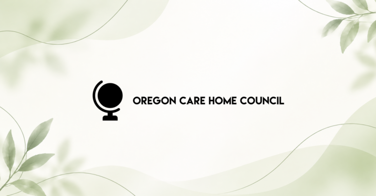 Oregon Care Home Council: Supporting Oregon Care Home Providers